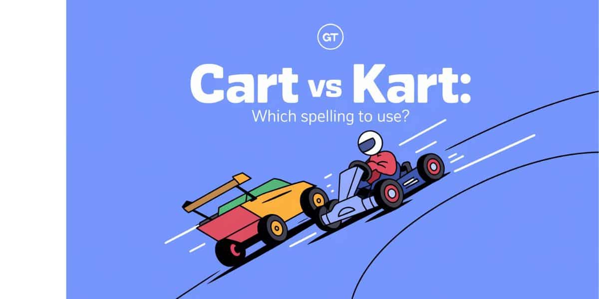 Cart vs Kart: Which Spelling to Use?