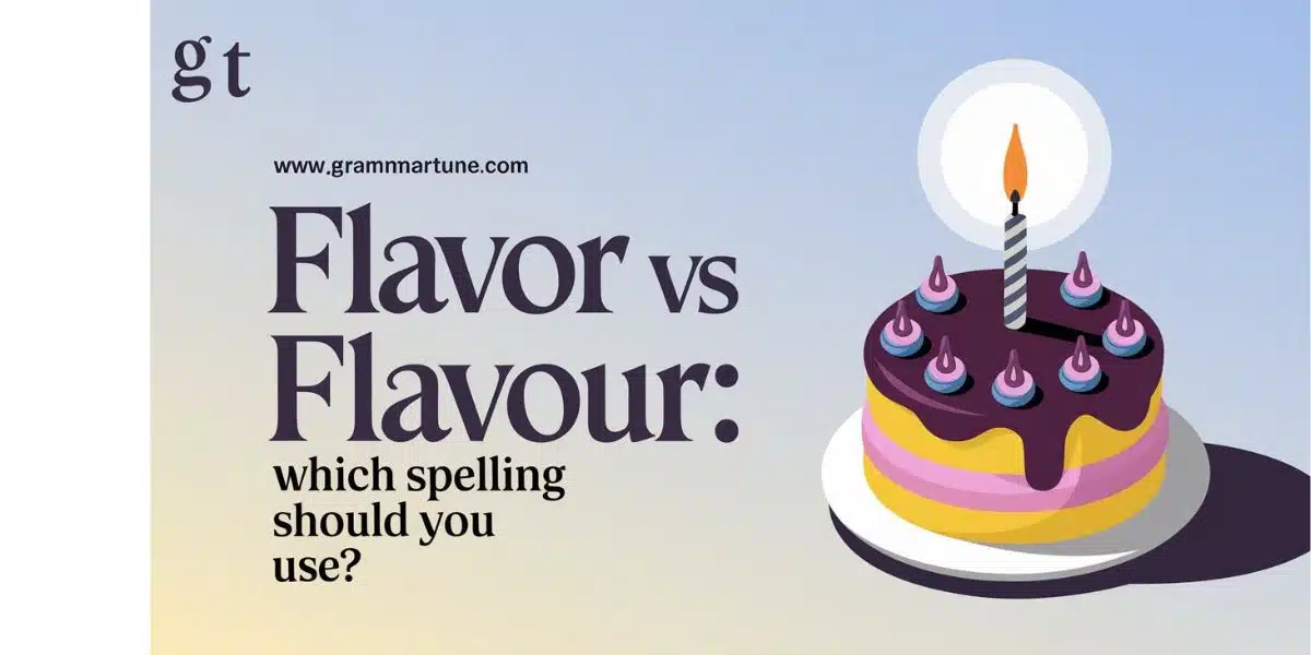 Flavor vs Flavour: Which Spelling Should You Use?