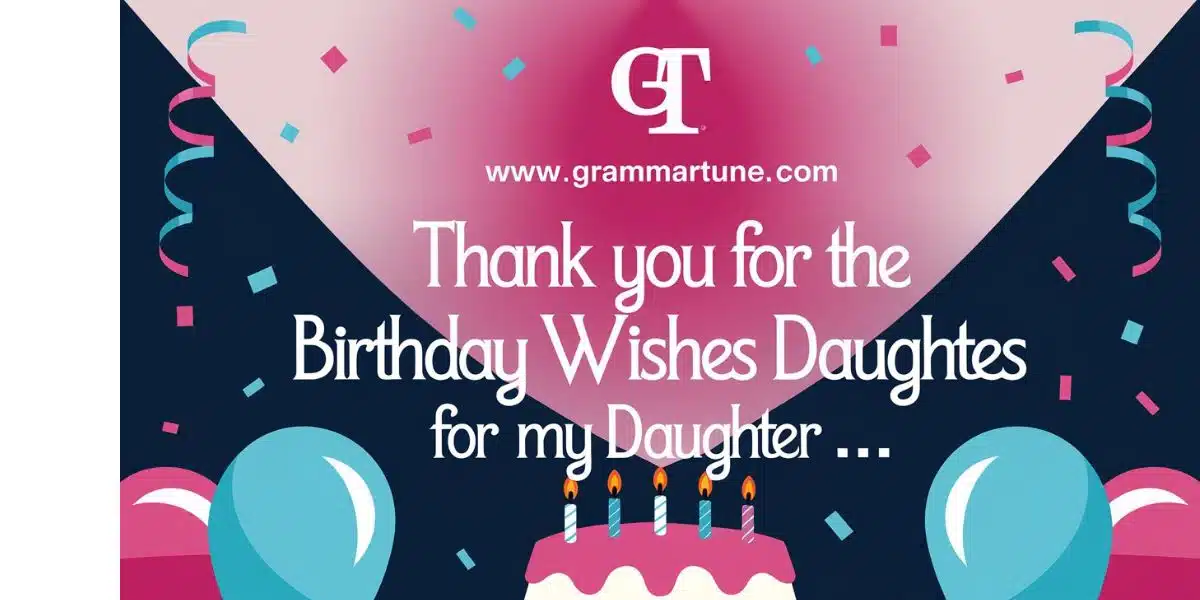 Thank You For The Birthday Wishes For My Daughter