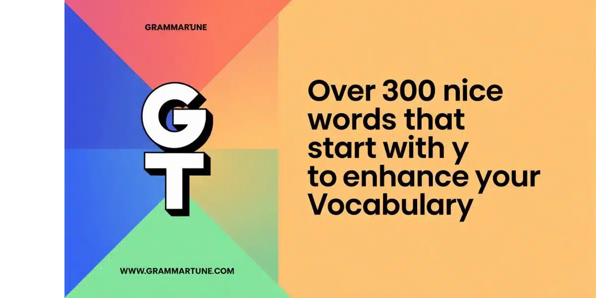 Over 300 Nice Words That Start with Y to Enhance Your Vocabulary