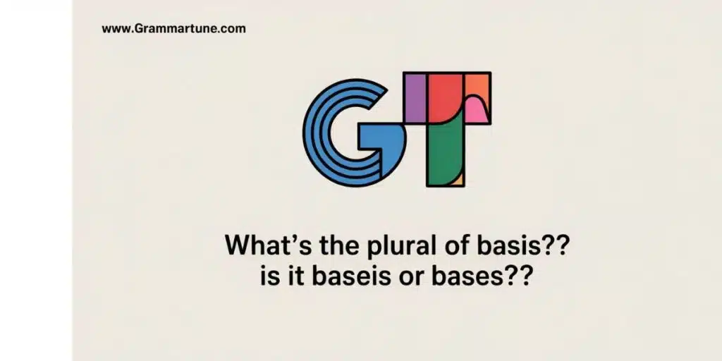 What’s the Plural of Basis? Is it Baseis or Bases?