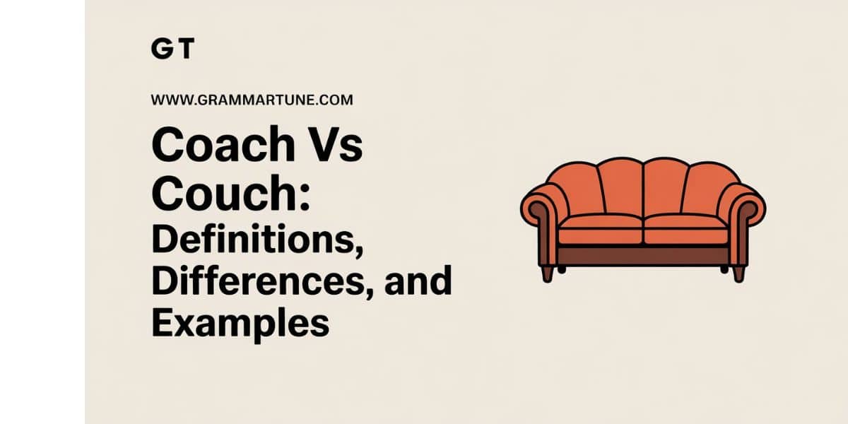 Coach vs Couch: Definitions, Differences, and Examples