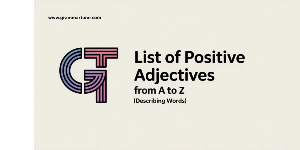 List of Positive Adjectives from A to Z "Describing Words"