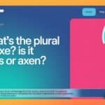 What’s the Plural of Axe? Is it Axes or Axen?