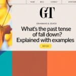 What’s the past tense of fall down? Expalined with Examples