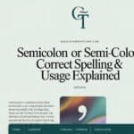 Semicolon or Semi-Colon: Correct Spelling & Usage Explained