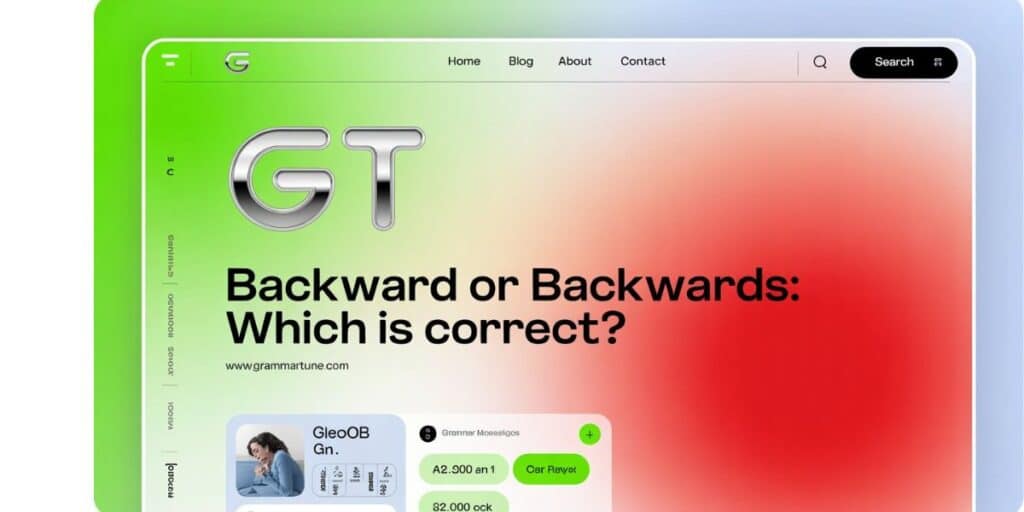 Backward or Backwards: Which is Correct?