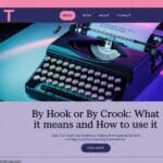 By Hook or by Crook: What It Means and How to Use It