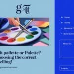 Is it Pallette or Palette? Choosing the Correct Spelling!