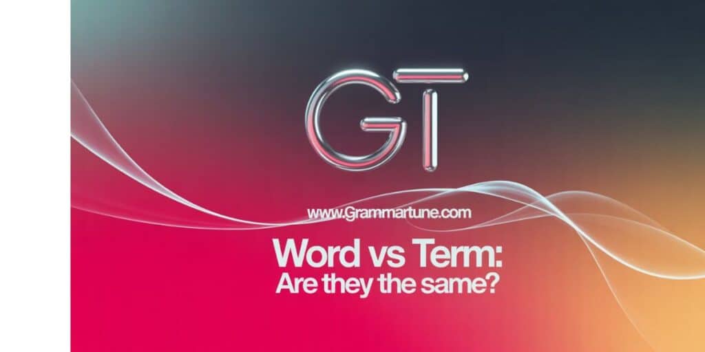 Word vs Term: Are They the Same?