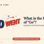 What is the Past Tense of “Go”? Explained with Real Examples